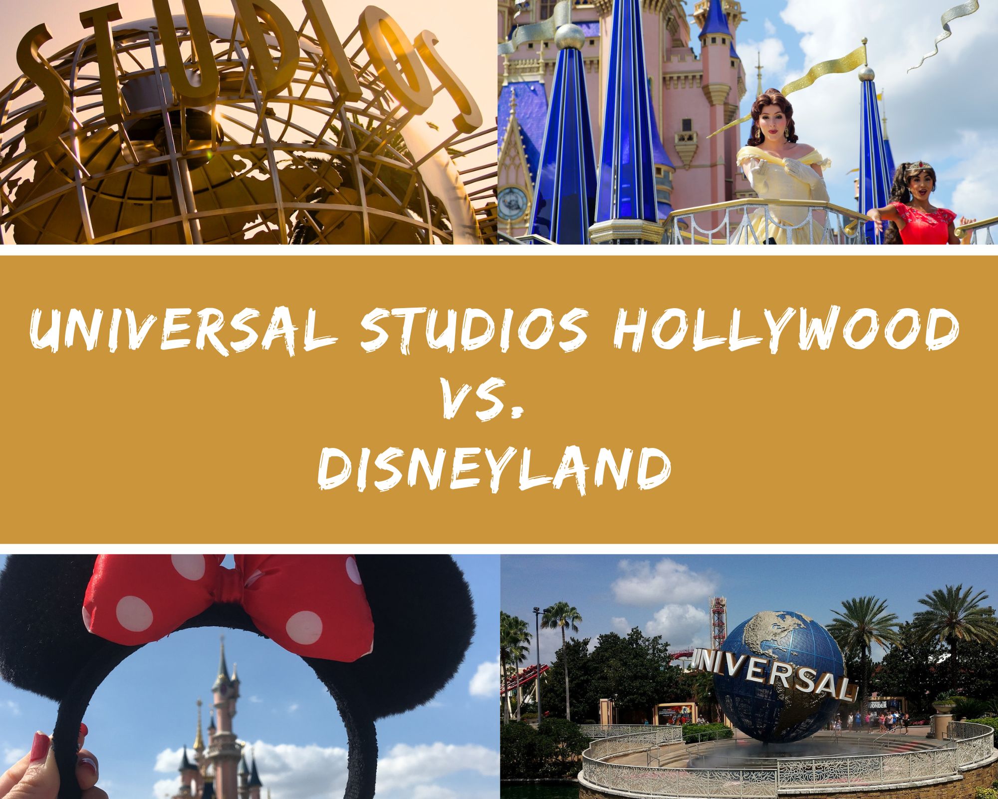 Universal Studios Hollywood vs. Disneyland